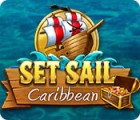 Set Sail: Caribbean juego