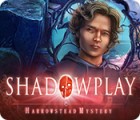 Shadowplay: Harrowstead Mystery juego