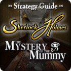 Sherlock Holmes: The Mystery of the Mummy Strategy Guide juego
