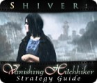 Shiver: Vanishing Hitchhiker Strategy Guide juego