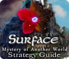 Surface: Mystery of Another World Strategy Guide juego