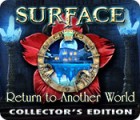 Surface: Return to Another World Collector's Edition juego