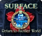 Surface: Return to Another World juego