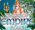 Tales of Empire: Rome juego