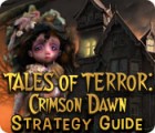 Tales of Terror: Crimson Dawn Strategy Guide juego