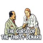 The Curse of the Thirty Denarii juego