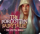 The Forgotten Fairytales: The Spectra World juego