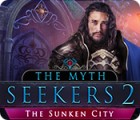 The Myth Seekers 2: The Sunken City juego