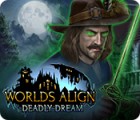 Worlds Align: Deadly Dream juego