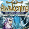 Awakening: El reino goblin Edición Coleccionista game