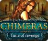 Chimeras: Melodía de Venganza game