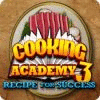 Cooking Academy 3: Receta para el éxito game