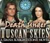 Death Under Tuscan Skies: Una novela de Dana Knightstone game