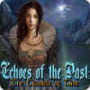 Echoes of the Past: Las Ciudadelas del Tiempo game