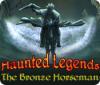 Haunted Legends: El Jinete de Bronce game