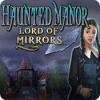 Haunted Manor - El Amo de los Espejos game