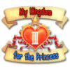 My Kingdom for the Princess 3 game