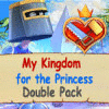 My Kingdom for the Princess Double Pack game