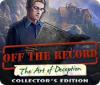 Off The Record: The Art of Deception Collector's Edition game