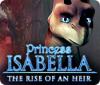 Princess Isabella: Nace una Heredera game