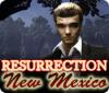 Resurrection: Nuevo México game
