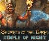 Secrets of the Dark: El templo de la noche game