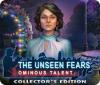 The Unseen Fears: Ominous Talent Collector's Edition game