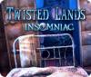 Twisted Lands: Insomnia game