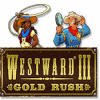 Westward III: Gold Rush game