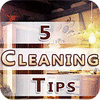Five Cleaning Tips juego