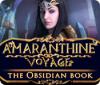 Amaranthine Voyage: The Obsidian Book juego