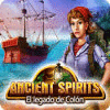 Ancient Spirits: El legado de Colón juego