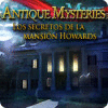 Antique Mysteries: Los Secretos de la Mansión Howards juego