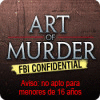 Art of Murder: FBI Confidential juego