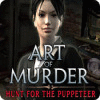 Art of Murder: The Hunt for the Puppeteer juego