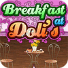 Breakfast At Doli's juego