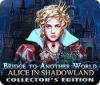 Bridge to Another World: Alice in Shadowland Collector's Edition juego