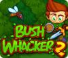 Bush Whacker 2 juego