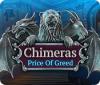 Chimeras: Price of Greed juego