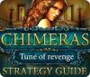 Chimeras: Tune Of Revenge Strategy Guide juego