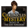 Chronicles of Mystery: Secret of the Lost Kingdom juego