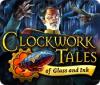 Clockwork Tales: Of Glass and Ink juego