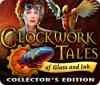 Clockwork Tales: Of Glass and Ink Collector's Edition juego