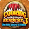 Cooking Academy 3: Receta para el éxito juego