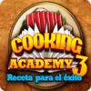 Cooking Academy 3: Receta para el éxito game