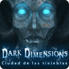 Dark Dimensions: Ciudad de las tinieblas juego