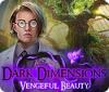 Dark Dimensions: Vengeful Beauty juego