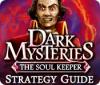 Dark Mysteries: The Soul Keeper Strategy Guide juego