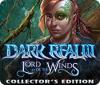 Dark Realm: Lord of the Winds Collector's Edition juego