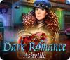 Dark Romance: Ashville juego